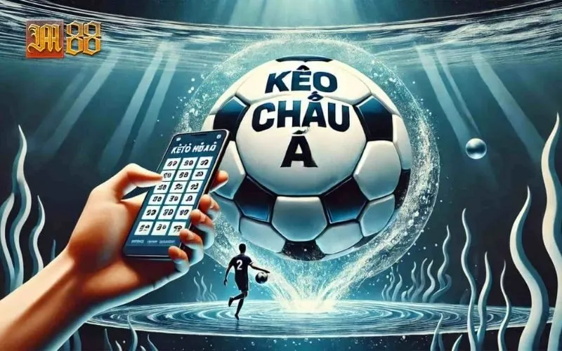 Kèo Châu Á M88: Cách Nhận Định Và Đặt Cược Hiệu Quả